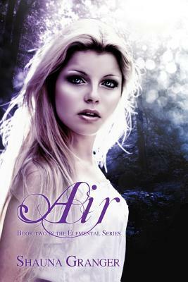 Air: Book Two in the Elemental Series by Shauna Granger