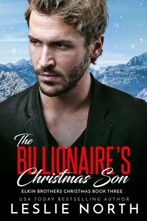 The Billionaire's Christmas Son by Leslie North, Leslie North