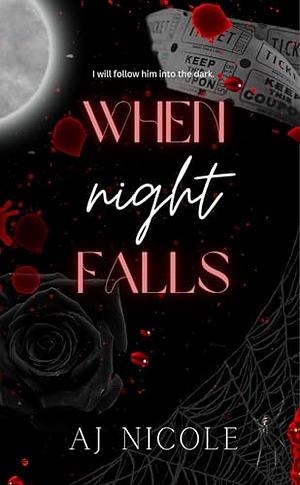 When Night Falls by AJ Nicole