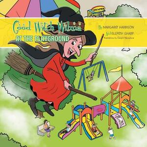 Good Witch Wilma at the Playground by Elspeth Sharp, Margaret Harrison