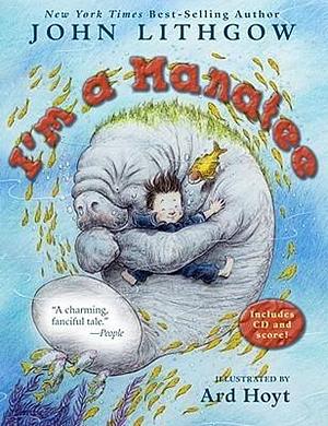 I'm a Manatee: by Ard Hoyt, John Lithgow