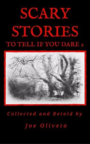 Scary Stories to Tell if You Dare 2 by Joe Oliveto