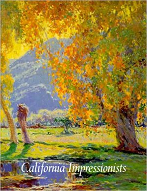 California Impressionists by Susan Landauer