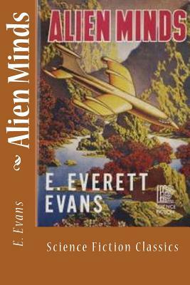 Alien Minds by E. Everett Evans
