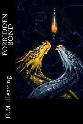 Forbidden Bond by H. M. Hearing