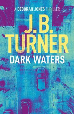 Dark Waters by J.B. Turner