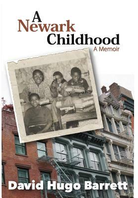 A Newark Childhood; A Memoir by David Barrett