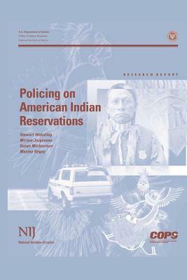 Policing on American Indian Reservations by U. S. Department Of Justice