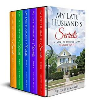 My Late Husband's Secrets - Complete Box Set: A Later Life Romance Series by Victoria Michaels