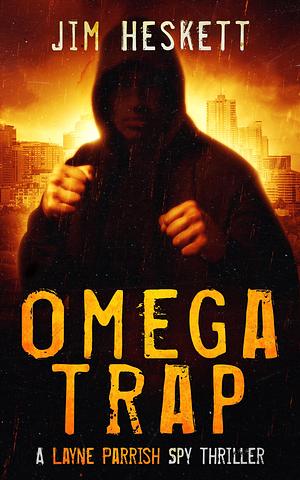 Omega Trap by Jim Heskett, Jim Heskett