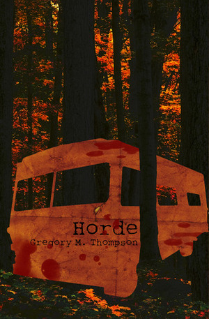 Horde by Gregory M. Thompson