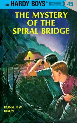 The Mystery Of The Spiral Bridge by Franklin W. Dixon