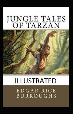 Jungle Tales of Tarzan Illustrated by Edgar Rice Burroughs