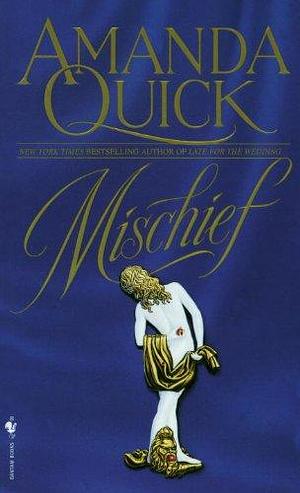 Mischief: A Novel by Amanda Quick, Amanda Quick