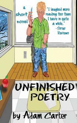 Unfinished Poetry, a short novel by Adam Carter