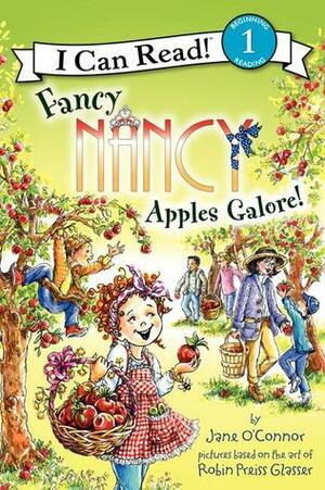 Fancy Nancy: Apples Galore! by Jane O'Connor, Robin Preiss Glasser, Ted Enik