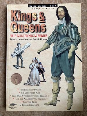 Kings and Queens: Book III, 1603-1714 by John Alexander Guy, John Guy