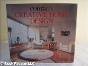 Conran's Creative Home Design by Nonie Niesewand, David Stevens