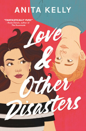 Love & Other Disasters by Anita Kelly