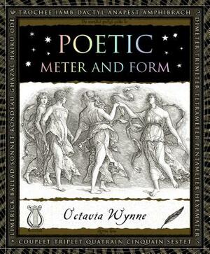 Poetic Meter and Form by Octavia Wynne