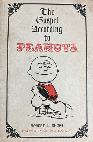 The Gospel According to "Peanuts" by Robert L. Short