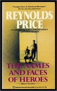 The Names and Faces of Heroes by Reynolds Price