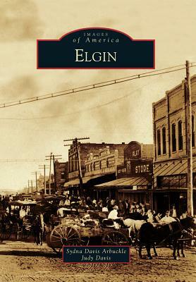 Elgin by Judy Davis, Sydna Davis Arbuckle