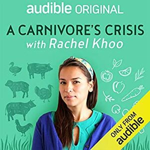 A Carnivore's Crisis with Rachel Khoo by Rachel Khoo