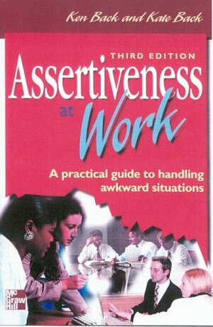 Assertiveness At Work by Kate Back, Ken Back