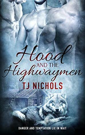 Hood and the Highwaymen by TJ Nichols
