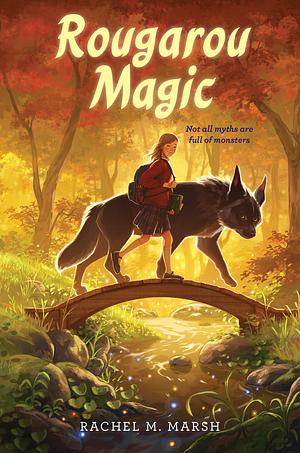 Rougarou Magic by Rachel M Marsh