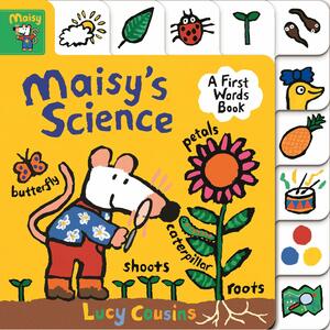 Maisy's Science A First Words Book by Lucy Cousins