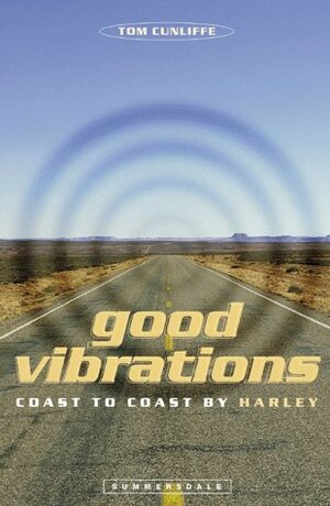 Good Vibrations (Summersdale Travel) by Tom Cunliffe