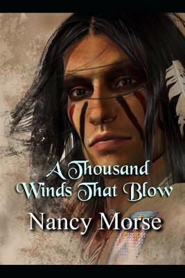 A Thousand Winds That Blow by Nancy Morse