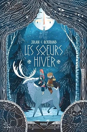 Les sœurs Hiver by Jolan C. Bertrand