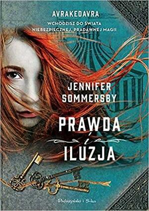 Prawda i iluzja by Jennifer Sommersby