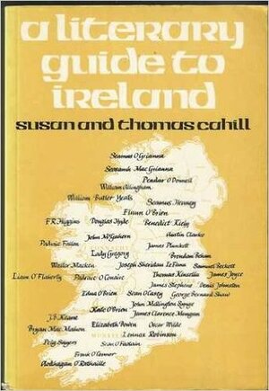 A Literary Guide to Ireland by Susan Cahill