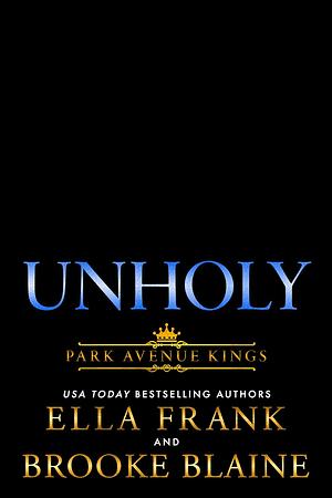 Unholy by Brooke Blaine, Ella Frank
