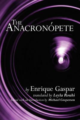 The Anacronopete by Enrique Gaspar, Michael Cooperson, Leyla Rouhi