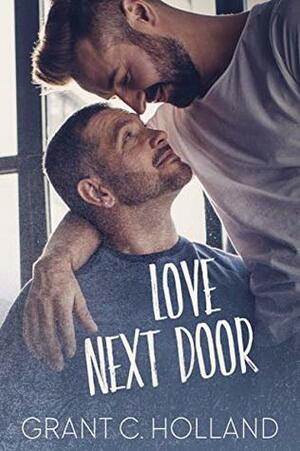 Love Next Door by Grant C. Holland