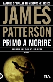 Primo a morire by James Patterson