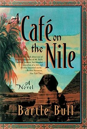 A Cafe on the Nile by Bartle Bull