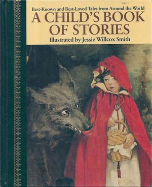 Child's Book of Stories: Childrens Classics by Jessie Willcox Smith