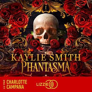 Phantasma by Kaylie Smith
