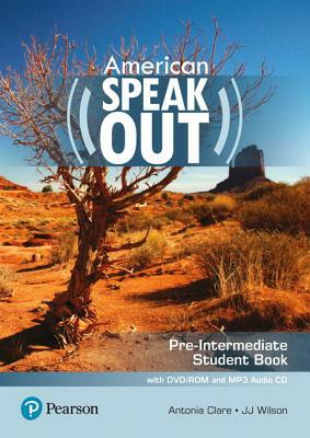 American Speakout, Pre-Intermediate, Student Book with DVD/ROM and MP3 Audio CD by Antonia Clare, Jj Wilson