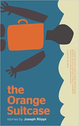 The Orange Suitcase by Joseph Riippi