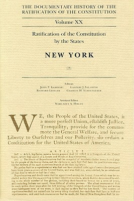 The Documentary History of the Ratification of the Constitution, Volume XX: Ratification of the Constitution by the States: New York, No. 2 by 