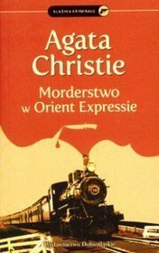 Morderstwo w Orient Expressie by Anna Wiśniewska-Walczyk, Agatha Christie
