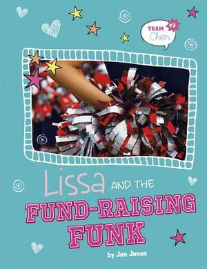 Lissa and the Fund-Raising Funk: #3 by Jen Jones