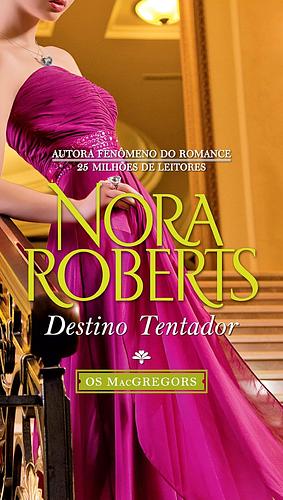 Destino Tentador by Nora Roberts